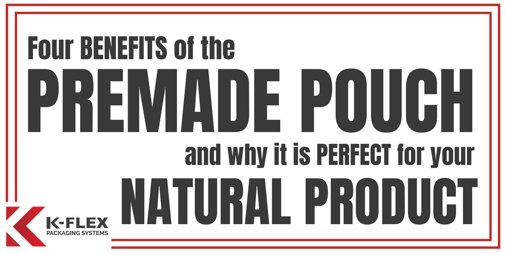 premade pouch benefits for natural products